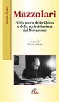 Mazzolari. Nella storia della Chiesa e della società italiana del Novecento  - Libro Paoline Editoriale Libri 2003, Saggistica Paoline | Libraccio.it