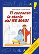 Ti racconto la storia dei Re Magi. Un'avventura da leggere, da disegnare, da colorare! Ediz. illustrata - Nadia Bonaldo - Libro Paoline Editoriale Libri 2003, Disegno-coloro | Libraccio.it