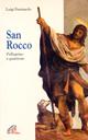 San Rocco. Pellegrino e guaritore - Luigi Ferraiuolo - Libro Paoline Editoriale Libri 2003, I radar | Libraccio.it