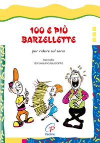 100 e più barzellette. Per ridere sul serio. Ediz. illustrata - Gesuina Quaranta - Libro Paoline Editoriale Libri 2016, Il cappello magico | Libraccio.it