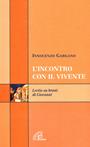 L' incontro con il vivente. Lectio su brani di Giovanni - Guido Innocenzo Gargano - Libro Paoline Editoriale Libri 2004, Scrutate le scritture | Libraccio.it