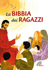 La Bibbia dei ragazzi  - Libro Paoline Editoriale Libri 2004, Grandi storie. Giovani lettori | Libraccio.it