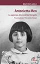 Antonietta Meo. La sapienza dei piccoli del Vangelo - Dino De Carolis - Libro Paoline Editoriale Libri 2015, I radar | Libraccio.it