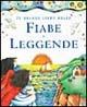 Il grande libro delle fiabe e leggende