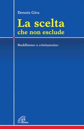 La scelta che non esclude. Buddhismo o cristianesimo