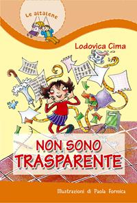 Non sono trasparente - Lodovica Cima - Libro Paoline Editoriale Libri 2005, Il parco delle storie | Libraccio.it
