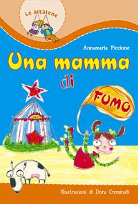 Una mamma di fumo - Annamaria Piccione - Libro Paoline Editoriale Libri 2005, Il parco delle storie | Libraccio.it