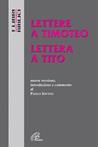 Lettere a Timoteo-Lettera a Tito. Nuova versione, introduzione e commento - Paolo Iovino - Libro Paoline Editoriale Libri 2005, I libri biblici | Libraccio.it