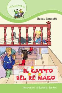 Il gatto del re mago - Nuccia Resegotti - Libro Paoline Editoriale Libri 2005, Il parco delle storie | Libraccio.it
