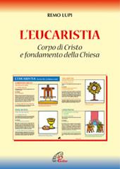 L'eucaristia. Corpo di Cristo e fondamento della Chiesa