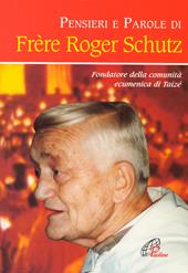 Pensieri e parole di frère Roger Schutz