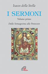I sermoni. Vol. 1: Dalla Settuagesima alla Pentecoste.