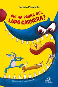 Chi ha paura del lupo Carnera? - Roberto Pavanello - Libro Paoline Editoriale Libri 2006, Il parco delle storie | Libraccio.it