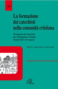 La formazione dei catechisti nella comunità cristiana. Formazione dei catechisti per l'iniziazione cristiana dei fanciulli e dei ragazzi  - Libro Paoline Editoriale Libri 2006, La voce delle Chiese locali | Libraccio.it