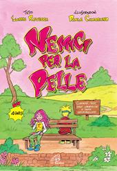 Nemici per la pelle. Curiosità, test, strip umoristici e tanta curiosità