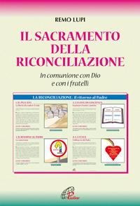 Il sacramento della riconciliazione. In comunione con Dio e con i fratelli - Remo Lupi - Libro Paoline Editoriale Libri 2006, Catechisti parrocchiali oggi | Libraccio.it