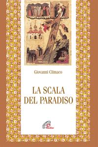 La scala del paradiso - Giovanni Climaco (san) - Libro Paoline Editoriale Libri 2016, Letture cristiane del primo millennio | Libraccio.it