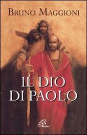 Il Dio di Paolo. Il vangelo della grazia e della libertà