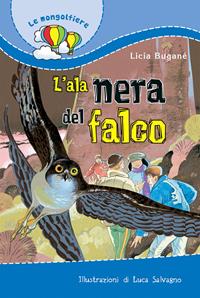 L' ala nera del falco - Licia Buganè - Libro Paoline Editoriale Libri 2007, Il parco delle storie | Libraccio.it