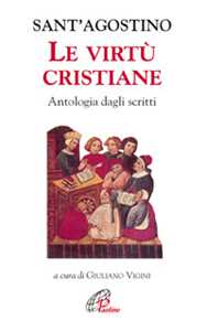 Image of Le virtù cristiane. Antologia di scritti