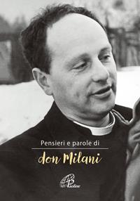 Pensieri e parole di don Milani  - Libro Paoline Editoriale Libri 2016, Preghiere-Riflessioni | Libraccio.it