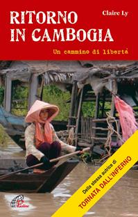Ritorno in Cambogia - Claire Ly - Libro Paoline Editoriale Libri 2008, Uomini e donne | Libraccio.it