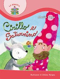 Cirillo e Saturnino. Ediz. illustrata - Maria Vago - Libro Paoline Editoriale Libri 2007, Il parco delle storie | Libraccio.it