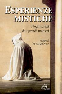 Esperienze mistiche. Negli scritti dei grandi maestri  - Libro Paoline Editoriale Libri 2008, La parola e le parole | Libraccio.it