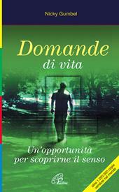 Domande di vita. Un'opportunità per scoprirne il senso