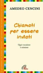 Chiamati per essere inviati. Ogni vocazione è missione