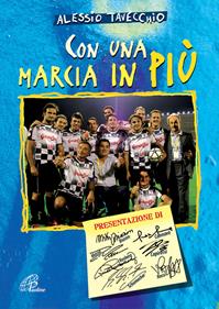 Con una marcia in più - Alessio Tavecchio - Libro Paoline Editoriale Libri 2008, Libroteca/Paoline | Libraccio.it