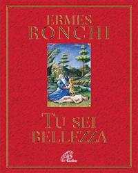 Tu sei bellezza - Ermes Ronchi - Libro Paoline Editoriale Libri 2008, Al pozzo di Sicàr | Libraccio.it
