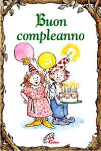 Buon compleanno - Lisa Engelhardt - Libro Paoline Editoriale Libri 2009, Elf-Help books | Libraccio.it
