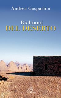 Richiami del deserto - Andrea Gasparino - Libro Paoline Editoriale Libri 2008, Generazione G | Libraccio.it