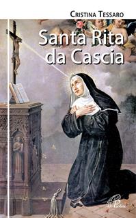 Santa Rita da Cascia. Ediz. illustrata - Cristina Tessaro - Libro Paoline Editoriale Libri 2009, I radar | Libraccio.it
