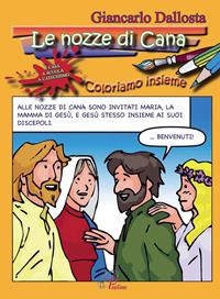 Le nozze di Cana. Coloriamo insieme. Ediz. illustrata - Giancarlo Dallosta - Libro Paoline Editoriale Libri 2009, Disegno-coloro | Libraccio.it