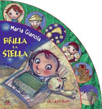 Brilla la stella. È nato Gesù. Ediz. illustrata - Maria Gianola - Libro Paoline Editoriale Libri 2009, Primi passi | Libraccio.it