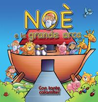 Noè e la grande arca. Con magneti. Ediz. illustrata - Tim Dowley - Libro Paoline Editoriale Libri 2010, Chicchi di grano | Libraccio.it