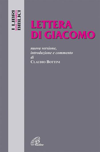 Lettera di Giacomo. Nuova versione, introduzione e commento  - Libro Paoline Editoriale Libri 2014, I libri biblici | Libraccio.it