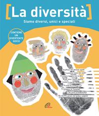 La diversità. Siamo diversi, unici e speciali. Ediz. illustrata  - Libro Paoline Editoriale Libri 2009, Grandi storie. Giovani lettori | Libraccio.it