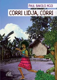 Corri Lidja, corri. Ediz. illustrata - Paul Bakolo Ngoi - Libro Paoline Editoriale Libri 2010, Mi riguarda | Libraccio.it