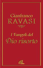 I vangeli del Dio risorto