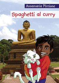 Spaghetti al curry. Ediz. illustrata - Annamaria Piccione - Libro Paoline Editoriale Libri 2010, Mi riguarda | Libraccio.it