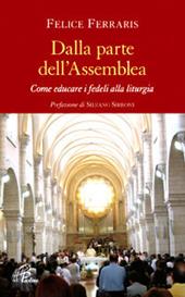 Dalla parte dell'assemblea. Come educare i fedeli alla liturgia