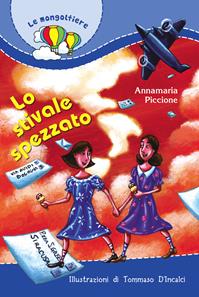 Lo stivale spezzato - Annamaria Piccione - Libro Paoline Editoriale Libri 2010, Le mongolfiere | Libraccio.it