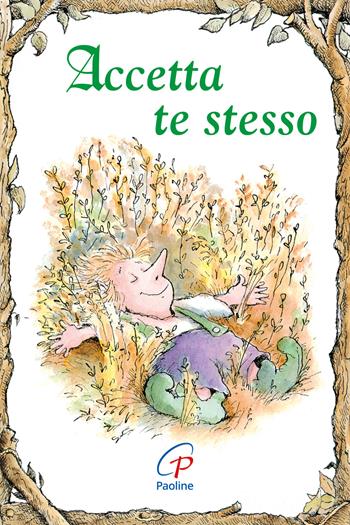 Accetta te stesso - Lisa Engelhardt - Libro Paoline Editoriale Libri 2015, Elf-Help books | Libraccio.it