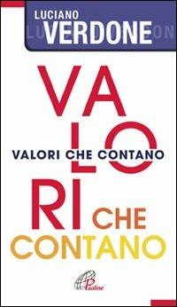 Valori che contano - Luciano Verdone - Libro Paoline Editoriale Libri 2010, Note di psicologia | Libraccio.it