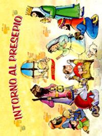 Intorno al presepio. Libro pop-up. Ediz. illustrata  - Libro Paoline Editoriale Libri 2010, Chicchi di grano | Libraccio.it