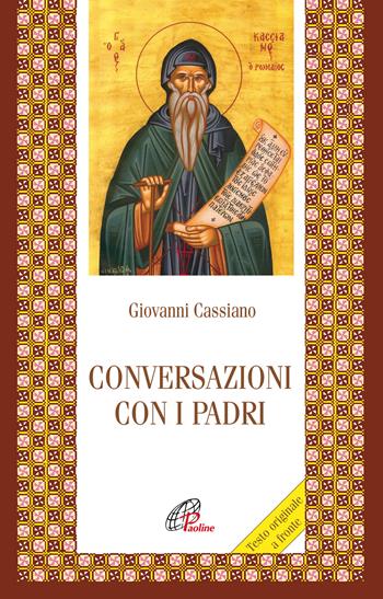 Conversazioni con i padri. Testo latino a fronte - Giovanni Cassiano - Libro Paoline Editoriale Libri 2019, Letture cristiane del primo millennio | Libraccio.it