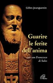 Guarire le ferite dell'anima con San Francesco di Sales